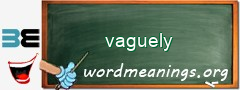 WordMeaning blackboard for vaguely